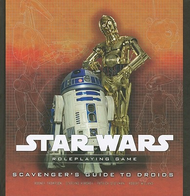 Scavengers Guide to Droids - Thompson, Rodney, and Hershey, Sterling, and Stutzman, Patrick
