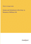 Scenes and Adventures in the Army: or, Romance of Military Life