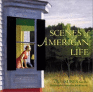 Scenes of American Life: Treasures from the Smithsonian American Art Museum - Prelinger, Elizabeth, and National Museum Of American Art, and Smithsonian American Art Museum