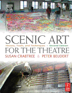 Scenic Art for the Theatre: History, Tools, and Techniques - Crabtree and Beudert