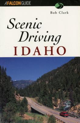 Scenic Driving Idaho - Clark, Bob