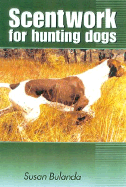 Scenting on the Wind: Scent Work for Hunting Dogs