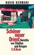 SchNer Neuer Orient: Berichte Von StDten Und Kriegen (Hardback)