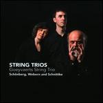 Schnberg, Webern, Schnittke: String Trios