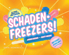 Schadenfreezers!: 56 Cruel Jokes in 12 Fun Flavors