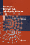 Schadstoffe Im Boden: Eine Einfhrung in Analytik Und Bewertung