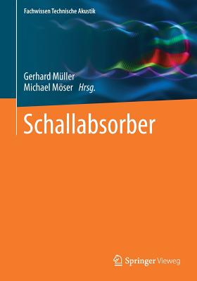 Schallabsorber - M?ller, Gerhard (Editor), and Mser, Michael (Editor)