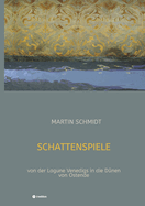 Schattenspiele: von der Lagune Venedigs in die D?nen von Ostende