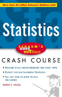 Schaum's Easy Outline of Statistics - Spiegel, Murray R, and Lindstrom, David P, and Lindstrom David
