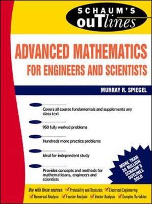 Schaum's Outline of Advanced Mathematics for Engineers and Scientists - Spiegel, Murray R