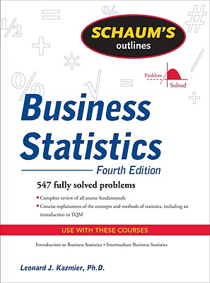 Schaum's Outline of Business Statistics, Fourth Edition - Kazmier, Leonard J