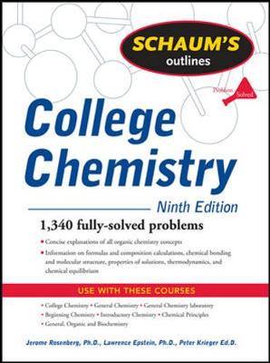 Schaum's Outline of College Chemistry: Theory and Problems - Rosenberg, Jerome, and Epstein, Lawrence M, and Krieger, Peter J