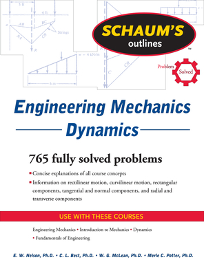 Schaum's Outline of Engineering Mechanics Dynamics - Nelson, E W, and Best, Charles L, and McLean, W G