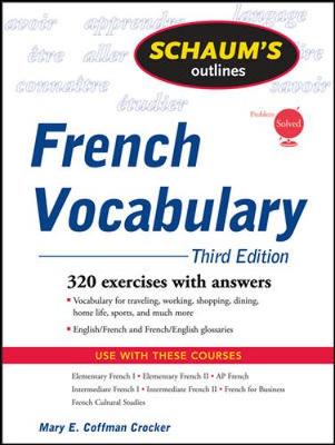 Schaum's Outline of French Vocabulary, 3ed - Crocker, Mary Coffman, and Crocker Mary, and Crocker, Mary E Coffman