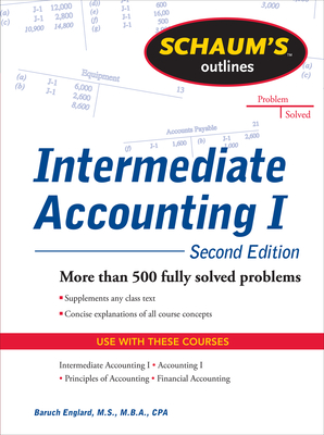 Schaums Outline of Intermediate Accounting I, Second Edition - Englard, Baruch