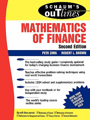 Schaum's Outline of Mathematics of Finance - Zima, Petr, and Zima, and Brown Robert