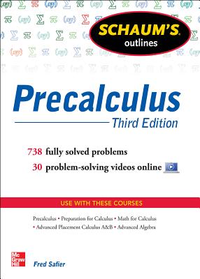 Schaum's Outline of Precalculus, 3rd Edition: 738 Solved Problems + 30 Videos - Safier