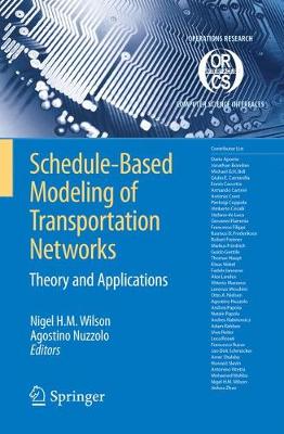 Schedule-Based Modeling of Transportation Networks: Theory and Applications - Wilson, Nigel H M (Editor), and Nuzzolo, Agostino (Editor)