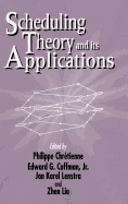 Scheduling Theory and Its Applications