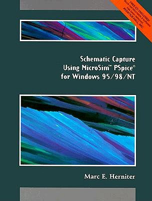 Schematic Capture Using Microsim PSPICE for Windows 95/98/NT - Herniter, Marc E