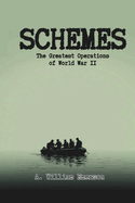 Schemes: The Greatest Operations of World War 2