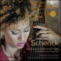 Schenck: Tyd en Konst-Oeffeningen, Op. 2 - Lixsania Fernndez (viola da gamba); Recondita Armonia Ensemble