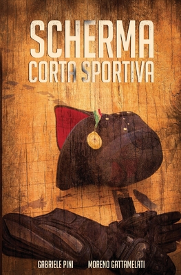 Scherma Corta Sportiva - Gattamelati, Gabriele Pini Moreno