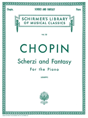 Scherzi; Fantasy in F Minor: Schirmer Library of Classics Volume 32 Piano Solo - Chopin, Frederic (Composer), and Joseffy, Rafael (Editor)