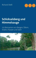 Schicksalsberg und Himmelsauge: 777 Beinamen von Bergen, Tlern, Inseln, Flssen und Seen