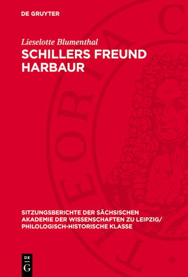 Schillers Freund Harbaur - Blumenthal, Lieselotte