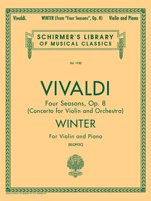 Schirmer Library of Classics Volume 1930: Schirmer Library of Classics Volume 1930 Violin and Piano - Vivaldi, Antonio (Composer), and Klopcic, Rok (Editor)