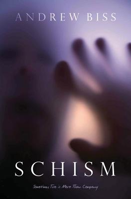 Schism: A Psychological Thriller - Biss, Andrew