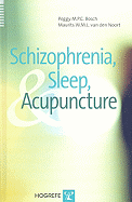 Schizophrenia, Sleep, and Acupuncture