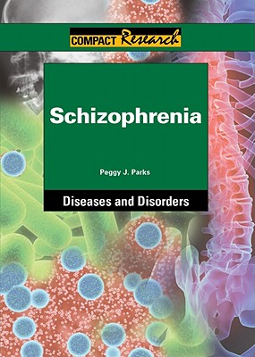 Schizophrenia - Parks, Peggy J
