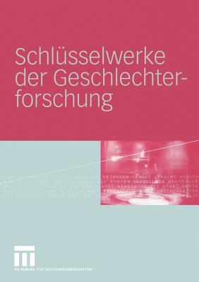 Schlsselwerke Der Geschlechterforschung - Lw, Martina (Editor), and Mathes, Bettina (Editor)