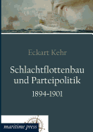 Schlachtflottenbau Und Parteipolitik 1894-1901