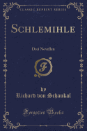 Schlemihle: Drei Novellen (Classic Reprint)