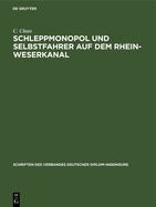 Schleppmonopol Und Selbstfahrer Auf Dem Rhein-Weserkanal