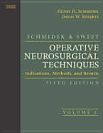 Schmidek and Sweet's Operative Neurosurgical Techniques: Indications, Methods and Results: Expert Consult Online and Print 2-Volume Set