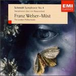 Schmidt: Symphonie No. 4; Variationen ber ein Husarenlied - London Philharmonic Orchestra; Franz Welser-Mst (conductor)