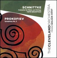 Schnittke: Concerto for Piano and Strings; Prokofiev: Symphony No. 2 - Yefim Bronfman (piano); Cleveland Orchestra; Franz Welser-Mst (conductor)