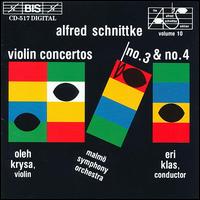 Schnittke: Violin Concertos Nos. 3 & 4 - Oleh Krysa (violin); Malm Symphony Orchestra; Eri Klas (conductor)