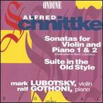 Schnittke: Violin Sonatas; Suite in Old Style