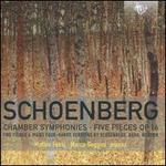 Schoenberg: Chamber Symphonies; Five Pieces Op. 16