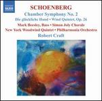 Schoenberg: Chamber Symphony No. 2; Die glückliche Hand; Wind Quintet, Op. 26