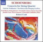 Schoenberg: Concerto for String Quartet; Lied der Waldtaube; The Book of the Hanging Gardens