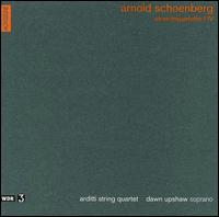 Schoenberg: String Quartets 1-4 - Arditti Quartet; Dawn Upshaw (soprano)