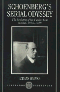 Schoenberg's Serial Odyssey: The Evolution of His Twelve-Tone Method, 1914-1928
