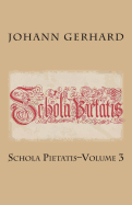 Schola Pietatis: Volume 3