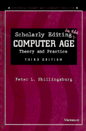 Scholarly Editing in the Computer Age: Theory and Practice